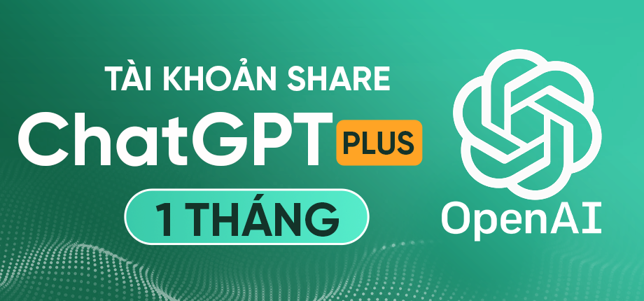 ChatGPT Plus 1 Tháng